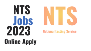 NTS Jobs 2023 For Managers, Research Scientists And Others